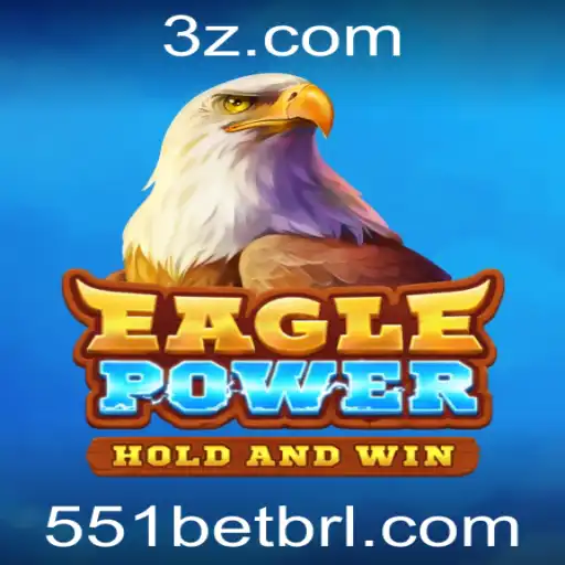 Descubra a Emocionante Aventura de EaglePower e as Estratégias do 551bet